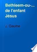 Bethleem-ou-l'ecole de l'enfant Jésus