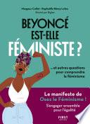 Beyoncé est-elle féministe ? Et autres questions pour comprendre le féminisme