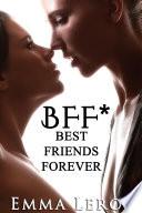 BFF* (Best Friends Forever): Premières Caresses Dans Le Noir.... (Nouvelle Érotique Lesbienne, Première Fois, LGBT, Entre Femmes)