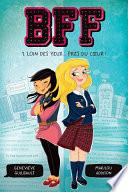 BFF - Loin des yeux... près du coeur!