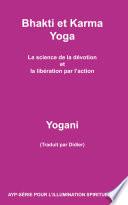 Bhakti et Karma Yoga - La science de la dévotion et la libération par l’action