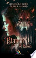 Bianca et Rusëa