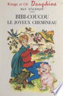 Bibi-coucou, le joyeux chemineau
