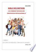Bible des métiers où comment réussir son orientation professionnelle