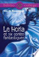 Bibliocollège - Le Horla et six contes fantastiques, Guy de Maupassant