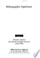 Bibliographie algérienne: Domaine algérien des éditeurs de langue française (1962-1996)