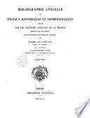 Bibliographie annuelle des travaux historiques et archéologiques publiés par les Sociétés savantes de la France