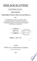 Bibliographie catholique, revue critique. Tom. 1-79 [and] Tables générales, 1864-1874