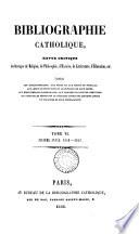 Bibliographie catholique, revue critique. Tom. 1-79 [and] Tables générales, 1864-1874