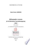 Bibliographie courante de la littérature luxembourgeoise