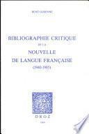 Bibliographie critique de la nouvelle de langue française (1940-1985)