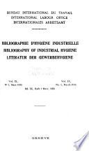 Bibliographie d'hygiene industrielle. Bibliography of industrial hygiene. Literatur der Gewergehygiene