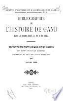 Bibliographie de l'histoire de Gand ...