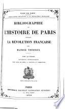 Bibliographie de l'histoire de Paris pendant la Révolution française: Documents biographiques. Paris hors les murs. Additions et corrections