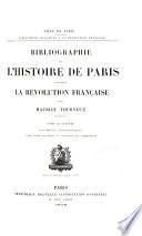 Bibliographie de l'histoire de Paris pendant la Révolution française: Documents biographiques. Paris hors les murs. Additions et corrections