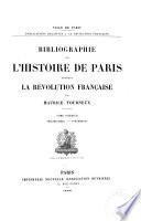 Bibliographie de l'histoire de Paris pendant la Révolution française: Préliminaires. Événements