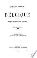 Bibliographie de la Belgique, ou catalogue général de l'imprimerie et de la librairie belges ...