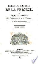 Bibliographie de la France ou Journal général de l'imprimerie et de la librairie et des cartes géographiques, gravures, lithographies et oeuvres de musique