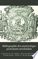 Bibliographie des martyrologes Protestants Néerlandais