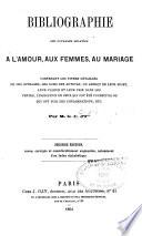 Bibliographie des ouvrages relatifs à l'amour, aux femmes, au mariage