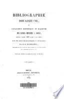 Bibliographie douaisienne, ou: Catalogue historique et raisonné des livres imprimés à Douai, depuis 1563 jusqu'à nos jours