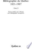 Bibliographie du Québec 1821-1967 [i.e. mil huit cent vingt et un-mil neuf cent soixante-sept]