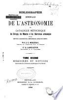 Bibliographie générale de l'astronomie ou catalogue méthodique des ouvrages, des mémoires et des observations astronomiques publiés depuis l'origine de l'imprimerie jusqu'en 1880