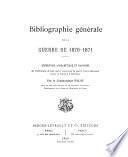 Bibliographie générale de la guerre de 1870-1871