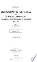 Bibliographie générale des sciences juridiques, politiques, économiques et sociales de 1800 à 1925-1926