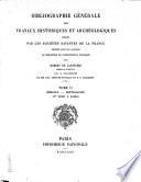 Bibliographie générale des travaux historiques et archéologiques