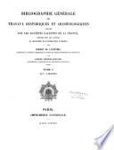 Bibliographie générale des travaux historiques et archéologiques publiés par les Sociétés savantes de France