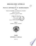 Bibliographie générale des travaux historiques et archéologiques publiés par les Sociétés savantes de France