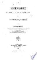 Bibliographie générale et raisonnée de la numismatique belge