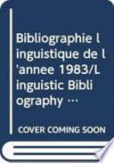 BIBLIOGRAPHIE linguistique de l'année 1983 et complément des années précédentes