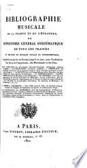 Bibliographie musicale de la France et de l'étranger, ou Répertoire général systématique de tous les traités et œuvres de musique vocale et instrumentale ...