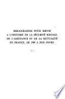 Bibliographie pour servir à l'histoire de la sécurité sociale, de l'assistance et de la mutualité en France, de 1789 à nos jours: Ouvrages. Vol. 1. Titres I à VII. Vol. 2. Titres VIII à XIII et tables