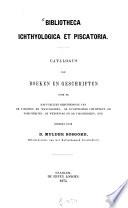 Bibliotheca ichthyologica et piscatoria