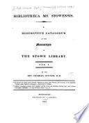 Bibliotheca Ms. Stowensis
