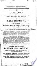 Bibliotheca splendidissima. A catalogue of the duplicates of the two libraries of R.H.A. Bennet ... and ... Richard Bull ... which will be sold by auction