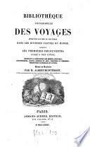 Bibliotheèque universelle des voyages effectués par mer ou par terre dans les diverses parties du monde, depuis les premières découvertes jusqu'à nos jours