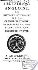 Bibliotheque angloise, ou Histoire litteraire de la Grande Bretagne