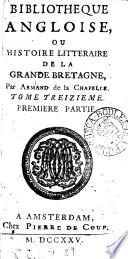 Bibliothèque angloise, ou, Histoire littéraire de la Grande Bretagne, par M.D.L.R. 15 tom. [in 30 pt.].
