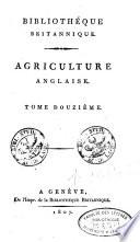Bibliothèque britannique, ou, Recueil extrait des ouvrages anglais périodiques & [et] autres, des mémoires & [et] transactions des sociétés & [et] académies de la Grande-Bretagne, d'Asie, d'Afrique & [et] d'Amérique [...]