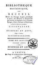Bibliothèque britannique, ou, Recueil extrait des ouvrages anglais périodiques & [et] autres, des mémoires & [et] transactions des sociétés & [et] académies de la Grande-Bretagne, d'Asie, d'Afrique & [et] d'Amérique [...]