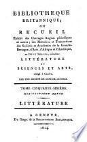 Bibliothèque britannique; ou recueil extrait des ouvrages anglais périodiques et autres
