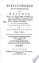 Bibliothèque britannique, ou Recueil extrait des ouvrages anglais périodiques et autres