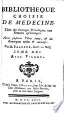 Bibliothèque choisie de médecine, tirée des ouvrages périodiques tant français qu'étrangers