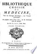 Bibliothèque choisie de médecine, tirée des ouvrages périodiques, tant françois qu'étrangers