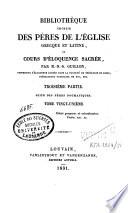 Bibliothèque choisie des pères de l'église grecque et latine ou Cours d'éloquence sacrée