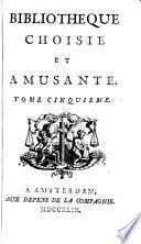 Bibliothèque choisie et amusante